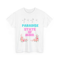 PARADISE STATE OF MIND ... fun summer Tee