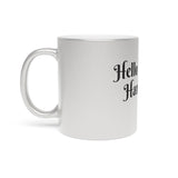 "HELLO HANDSOME" Metallic Gift Mug (Silver\Gold) - Gift for Him