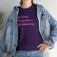 STAY KIND. STAY POSITIVE. STAY AMAZING WOMEN'S TEE - Jay's Pretty Little Things For You