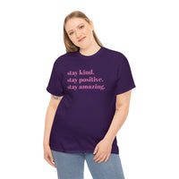 STAY KIND. STAY POSITIVE. STAY AMAZING WOMEN'S TEE - Jay's Pretty Little Things For You