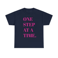 ONE STEP AT A TIME...Unisex Fun Summer Tee - Jay's Pretty Little Things For You