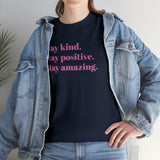 STAY KIND. STAY POSITIVE. STAY AMAZING WOMEN'S TEE - Jay's Pretty Little Things For You