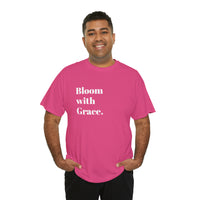 BLOOM WITH GRACE....Positive vibe, Unisex Fun Summer Tee - Jay's Pretty Little Things For You