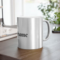 "HELLO HANDSOME" Metallic Gift Mug (Silver\Gold) - Gift for Him