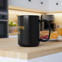 "GOOD MORNING SUNSHINE" Black Gift Mug, 15oz