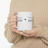 "I LOVE YOU, MOM" Gift Mug 11oz