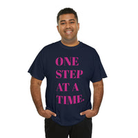 ONE STEP AT A TIME...Unisex Fun Summer Tee - Jay's Pretty Little Things For You