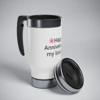 "HAPPY ANNIVERSARY MY LOVE" Wedding  Anniversary Gift. (Stainless Steel Travel Mug with Handle, 14oz)