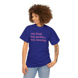 STAY KIND. STAY POSITIVE. STAY AMAZING WOMEN'S TEE - Jay's Pretty Little Things For You