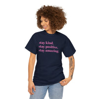 STAY KIND. STAY POSITIVE. STAY AMAZING WOMEN'S TEE - Jay's Pretty Little Things For You