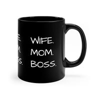 "WIFE. MOM. BOSS." Black Gift Mug