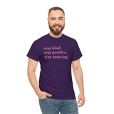 STAY KIND. STAY POSITIVE. STAY AMAZING WOMEN'S TEE - Jay's Pretty Little Things For You