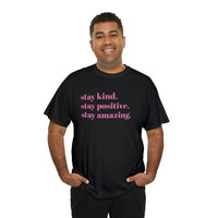 STAY KIND. STAY POSITIVE. STAY AMAZING WOMEN'S TEE - Jay's Pretty Little Things For You