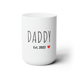 "DADDY Est. 2023" Ceramic Mug 15oz - New Dad Gift