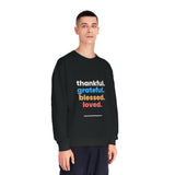 Thankful Grateful Blessed Loved Sweatshirt