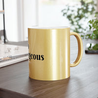 "HELLO GORGEOUS" Metallic Gift Mug (Silver\Gold)- Gift For Her