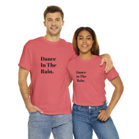 Dance in the Rain....Positive Vibe, Unisex Fun Summer Tee - Jay's Pretty Little Things For You