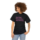 STAY KIND. STAY POSITIVE. STAY AMAZING WOMEN'S TEE - Jay's Pretty Little Things For You