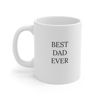 "BEST DAD EVER" Ceramic Gift Mug 11oz