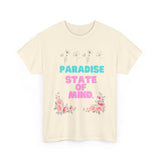 PARADISE STATE OF MIND ... fun summer Tee