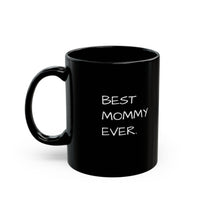 BEST MOMMY EVER Gift Mug