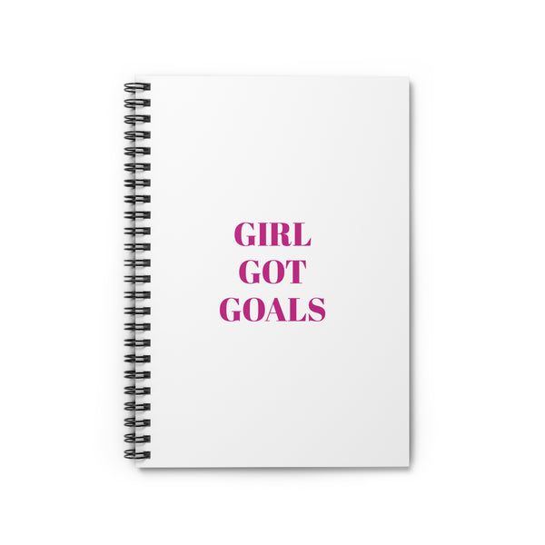 GIRL GOT GOALS ...Spiral Notebook - Ruled Line