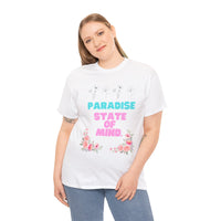 PARADISE STATE OF MIND ... fun summer Tee