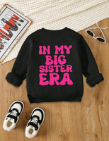 In my Big Sister Era sweatshirt for kids