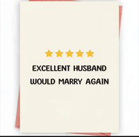 Funny wedding anniversary cards: Excellent husband, would marry again.