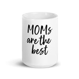 "MOMS ARE THE BEST" Gift mug - Gift for Mom