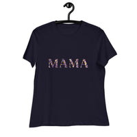 MAMA Women's Relaxed T-Shirt - Jay's Pretty Little Things For You