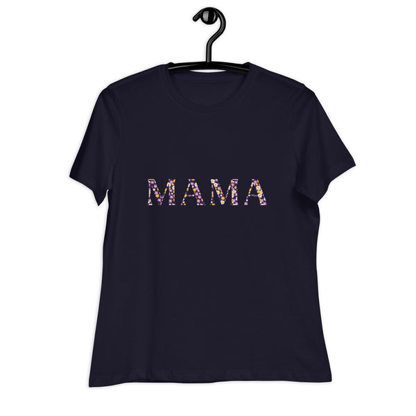 MAMA Women's Relaxed T-Shirt - Jay's Pretty Little Things For You