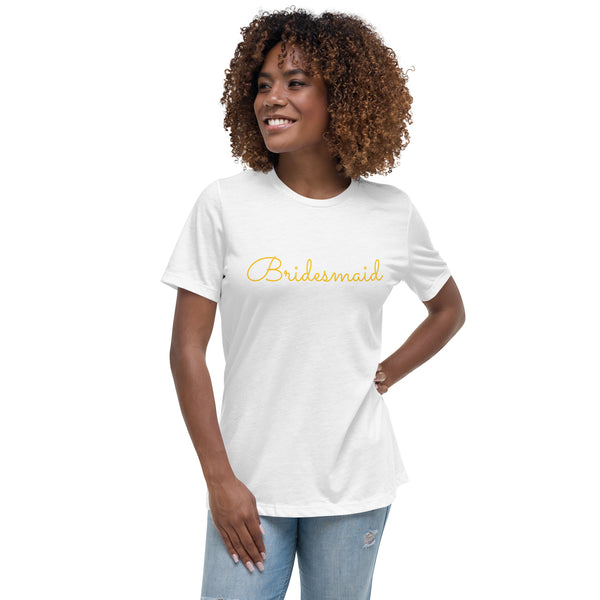 Bridesmaids Women's Relaxed T-Shirt - Jay's Pretty Little Things For You