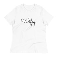 WIFEY Women's Relaxed T-Shirt - Jay's Pretty Little Things For You