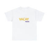 VACAY MODE...Unisex Heavy Cotton Tee - Jay's Pretty Little Things For You