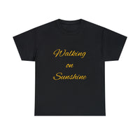 WALKING ON SUNSHINE...Unisex Heavy Cotton Tee - Jay's Pretty Little Things For You