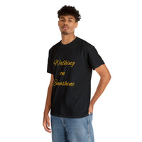 WALKING ON SUNSHINE...Unisex Heavy Cotton Tee - Jay's Pretty Little Things For You