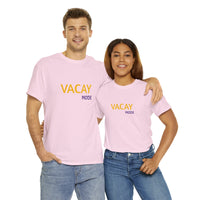 VACAY MODE...Unisex Heavy Cotton Tee - Jay's Pretty Little Things For You