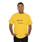 HELLO SUNSHINE! ...Unisex Heavy Cotton Tee - Jay's Pretty Little Things For You