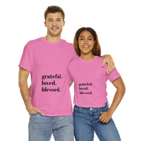 Grateful, loved, blessed...Unisex Heavy Cotton Tee - Jay's Pretty Little Things For You