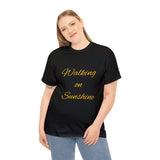 WALKING ON SUNSHINE...Unisex Heavy Cotton Tee - Jay's Pretty Little Things For You