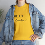 HELLO SUNSHINE! ...Unisex Heavy Cotton Tee - Jay's Pretty Little Things For You