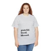 Grateful, loved, blessed...Unisex Heavy Cotton Tee - Jay's Pretty Little Things For You