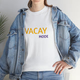 VACAY MODE...Unisex Heavy Cotton Tee - Jay's Pretty Little Things For You