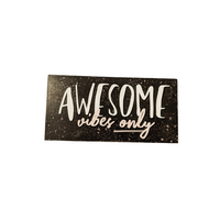 4" x 8" Awesome Vibes Only Desk Plaque - Jay's Pretty Little Things For You