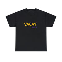 VACAY MODE...Unisex Heavy Cotton Tee - Jay's Pretty Little Things For You