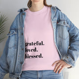 Grateful, loved, blessed...Unisex Heavy Cotton Tee - Jay's Pretty Little Things For You