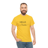 HELLO SUNSHINE! ...Unisex Heavy Cotton Tee - Jay's Pretty Little Things For You