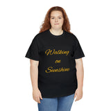 WALKING ON SUNSHINE...Unisex Heavy Cotton Tee - Jay's Pretty Little Things For You