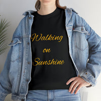 WALKING ON SUNSHINE...Unisex Heavy Cotton Tee - Jay's Pretty Little Things For You